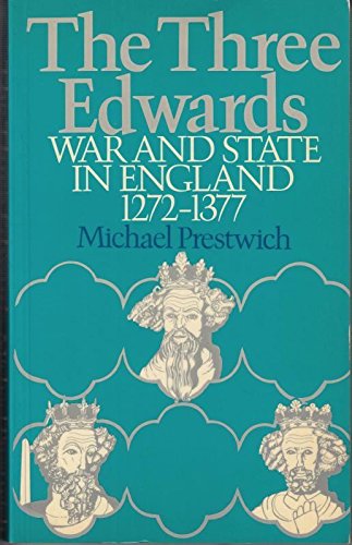Beispielbild fr The Three Edwards: War and State in England, 1272-1377 zum Verkauf von WorldofBooks