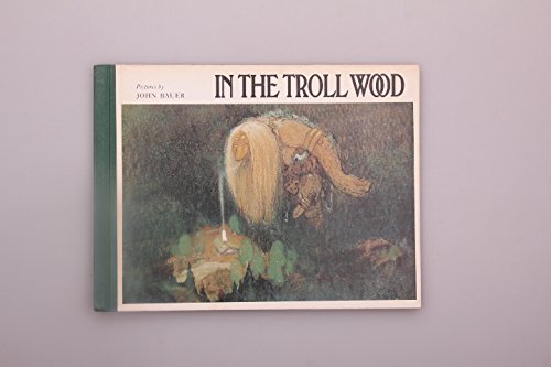 In the Troll Wood (9780416305418) by Jones, Ilive; Bauer, John Albert