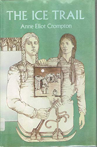 The Ice Trail (9780416306910) by Crompton, Anne Eliot