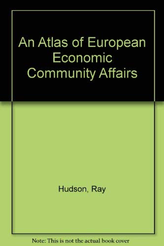 Stock image for An Atlas of European Economic Community Affairs for sale by WorldofBooks