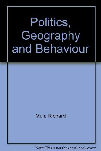 9780416313307: Politics, Geography and Behaviour