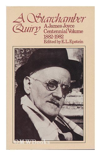 Beispielbild für A Starchamber quiry: A James Joyce centennial volume, 1882-1982 zum Verkauf von Discover Books