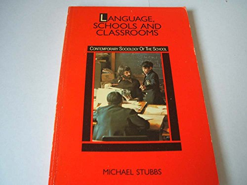 Imagen de archivo de Language, Schools and Classrooms (Contemporary Sociology of the School) a la venta por WorldofBooks