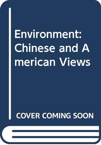 Beispielbild fr Environment : Chinese and American Views zum Verkauf von Better World Books