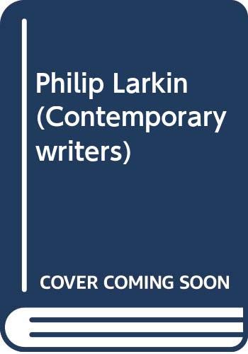 Stock image for Philip Larkin (Contemporary writers) for sale by WorldofBooks