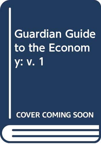 Beispielbild fr Guardian Guide to the Economy (v. 1) zum Verkauf von Wonder Book