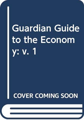 Stock image for Guardian Guide to the Economy (v. 1) for sale by Wonder Book