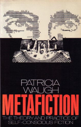 Beispielbild fr Metafiction: The Theory and Practice of Self-conscious Fiction (New Accents) zum Verkauf von WorldofBooks