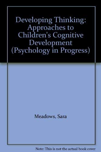 9780416330403: Developing Thinking: Approaches to Children's Cognitive Development (Psychology in Progress S.)