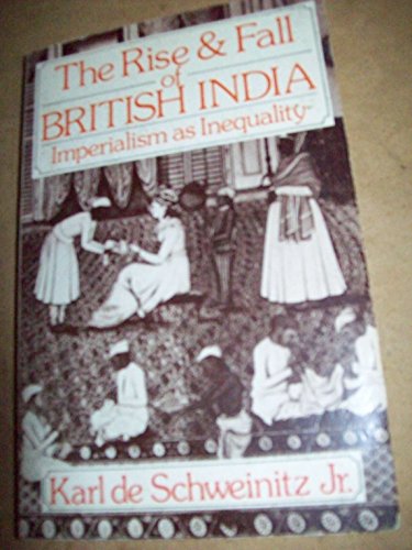 Imagen de archivo de The Rise and Fall of British India: Imperialism as Inequalityy a la venta por Alphaville Books, Inc.