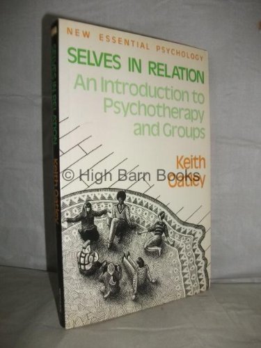 Stock image for Selves in Relation : An Introduction to Psychotherapy and Groups for sale by Better World Books Ltd