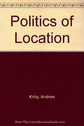 Beispielbild fr The Politics of Location: An Introduction. zum Verkauf von G. & J. CHESTERS