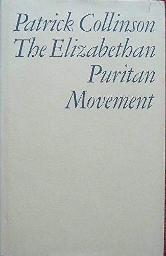 Beispielbild fr The Elizabethan Puritan movement zum Verkauf von AwesomeBooks