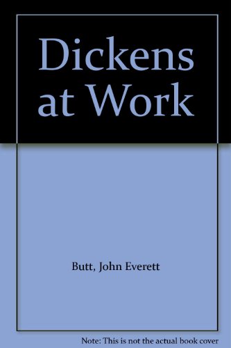 Stock image for Dickens at Work for sale by ThriftBooks-Atlanta