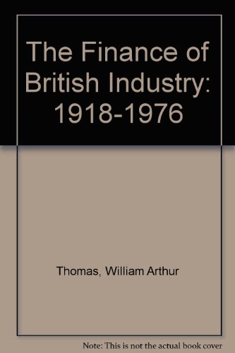 Imagen de archivo de The Finance of British Industry: 1918-1976 a la venta por WorldofBooks
