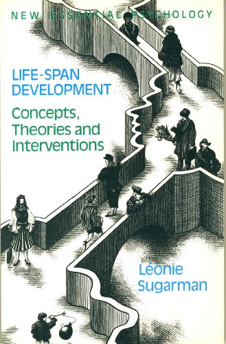 Beispielbild fr Life-span Development: Theories, Concepts and Interventions (New Essential Psychology) zum Verkauf von WorldofBooks
