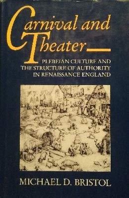 9780416350708: Carnival and Theatre: Plebeian Culture and the Structure of Authority in Renaissance Britain