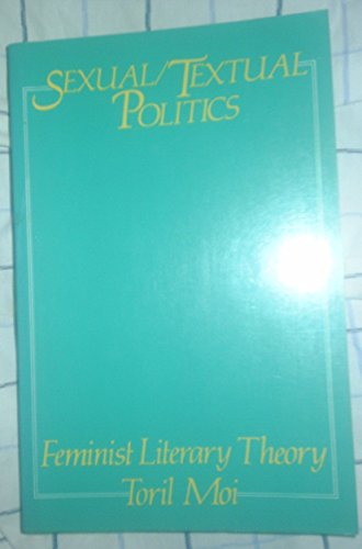 9780416353709: Sexual/Textual Politics: Feminist Literary Theory