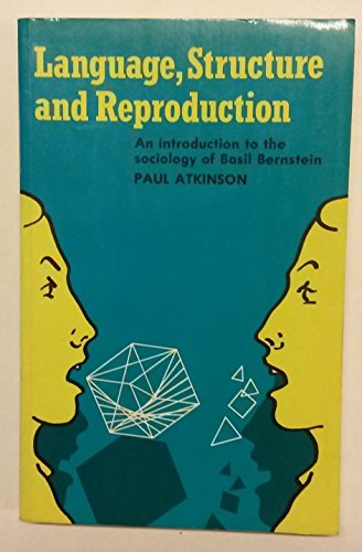 Language, Structure and Reproduction (9780416356106) by Atkinson, Paul