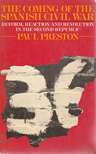 Beispielbild fr The Coming of the Spanish Civil War: Reform, Reaction and Revolution in the Second Republic, 1931-36 (University paperbacks) zum Verkauf von Wonder Book