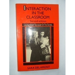 Stock image for Interaction in the Classroom (Contemporary sociology of the school) for sale by Dunaway Books