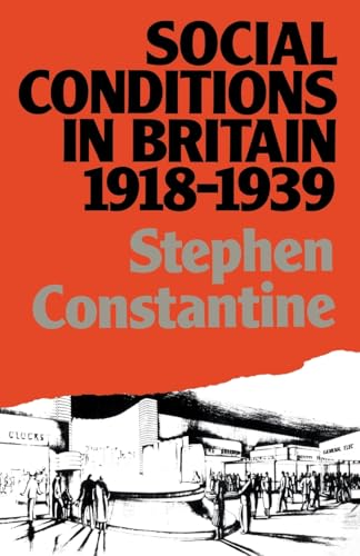 Social Conditions in Britain 1918-1939 (Lancaster Pamphlets) (9780416360103) by Constantine, Stephen