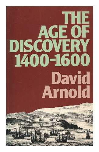 The Age of Discovery, 1400-1600 (Lancaster pamphlets) (9780416360400) by David Arnold