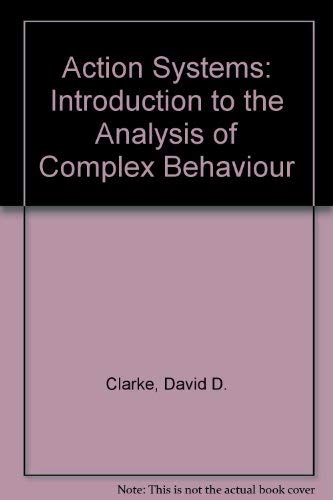 Beispielbild fr Action Systems : An Introduction to the Analysis of Complex Behavior zum Verkauf von Better World Books: West