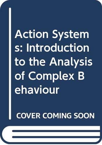 Imagen de archivo de Action Systems : An Introduction to the Analysis of Complex Behavior a la venta por Better World Books