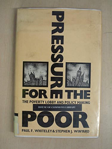 Imagen de archivo de Pressure for the Poor: The Poverty Lobby and Policy Making a la venta por Phatpocket Limited