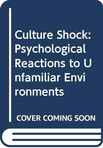 Culture Shock. Psychological Reactions to Unfamiliar Environments (9780416366808) by Adrian Furnham; Stephen Bochner