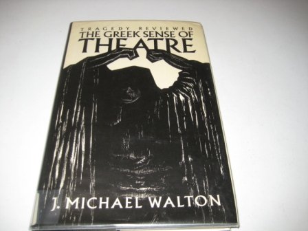 Beispielbild fr The Greek Sense of Theatre : Tragedy Reviewed zum Verkauf von Better World Books