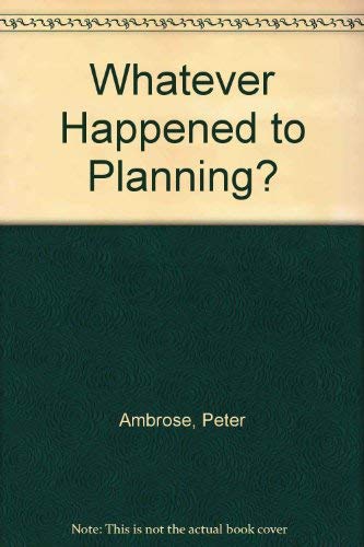 Stock image for Whatever Happened to Planning? for sale by WorldofBooks