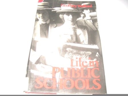 Stock image for Life in Public Schools for sale by Trumpington Fine Books Limited