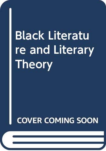 Imagen de archivo de Black Literature and Literary Theory a la venta por Better World Books