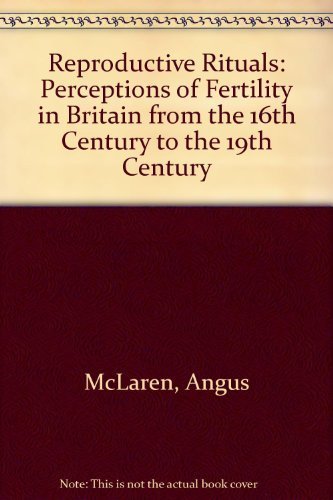 9780416374506: Reproductive Rituals: The Perception of Fertility in England from the 16th to the 19th Century