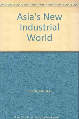 Asia's New Industrial World (9780416389203) by Smith, Michael; McLoughlin, Jane; Large, Peter; Chapman, Rod