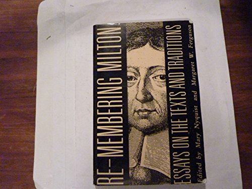 Beispielbild fr Re-Membering Milton: Essays on the Texts and Traditions zum Verkauf von Book Dispensary
