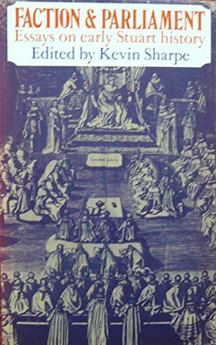 Beispielbild fr Faction and Parliament: Essays on Early Stuart History (University Paperbacks) zum Verkauf von WorldofBooks