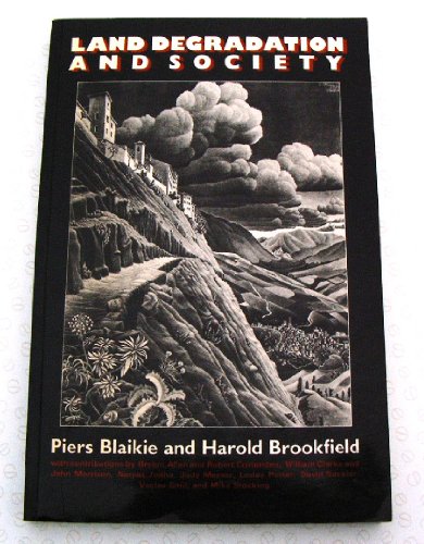 Land Degradation and Society (Development Studies) (9780416401509) by Blaikie, Piers; Brookfield, Harold