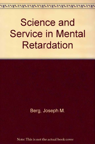 Stock image for Science and Service in Mental Retardation: Proceedings of the 7th Congress of International Assoc for the Scientific Study of Mental Deficiency for sale by HPB-Red