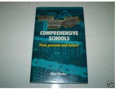 Comprehensive Schools: Past, Present and Fututre