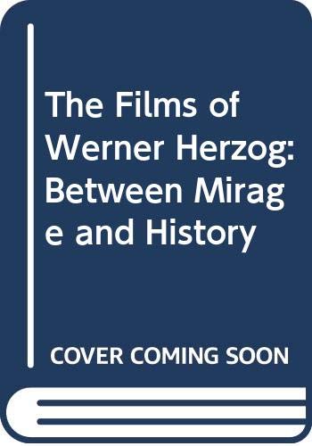 9780416410600: The Films of Werner Herzog: Between Mirage and History