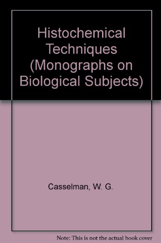 Stock image for Histochemical Techniques (Monographs on Biological Subjects) for sale by Alien Bindings