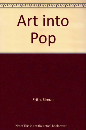 Art into pop (9780416415308) by Frith, Simon