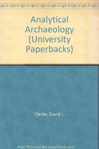 9780416428308: Analytical Archaeology (University Paperbacks)