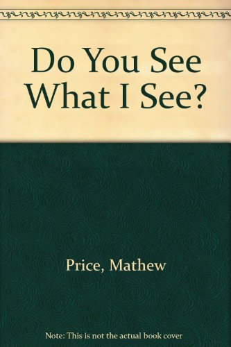 Do You See What I See? (9780416432602) by Price, Mathew; Porter, Sue