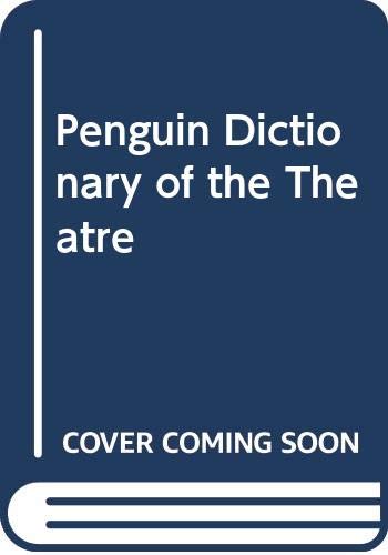 9780416463408: Penguin Dictionary of the Theatre