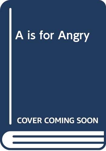 9780416468502: A is for Angry