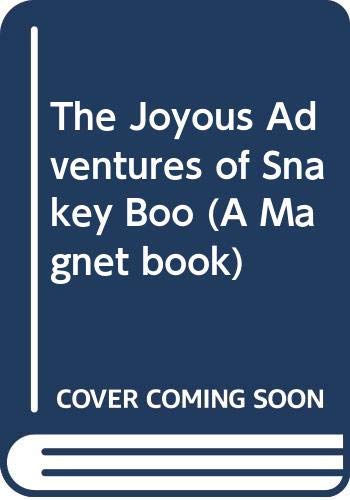 The Joyous Adventures of Snakey Boo (A Magnet Book) (9780416478808) by Bisset, Donald; Author, The